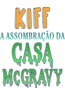 Kiff: A Assombração da Casa McGravy