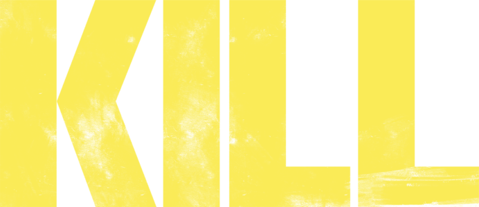 Kill