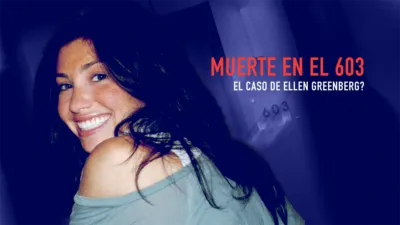 thumbnail - Muerte en el 603: El caso de Ellen Greenberg
