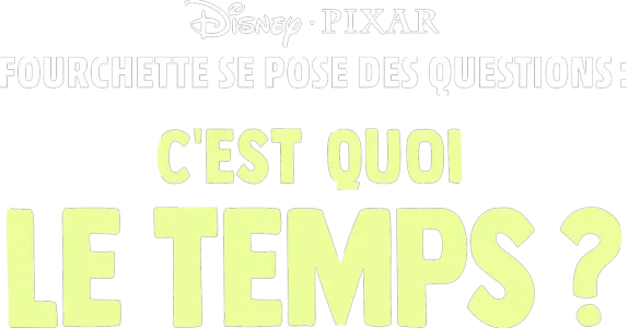 Fourchette se pose des questions : c'est quoi le temps ?