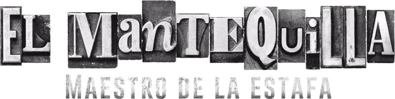 El Mantequilla: Maestro de la estafa