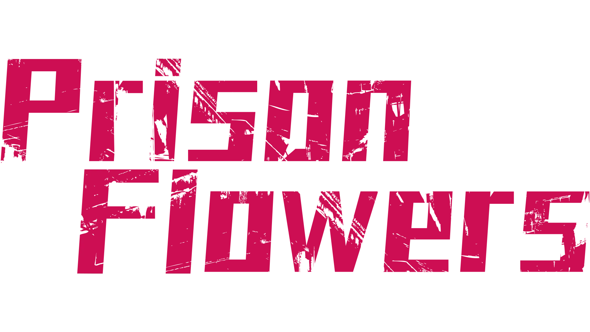 Prison Flowers