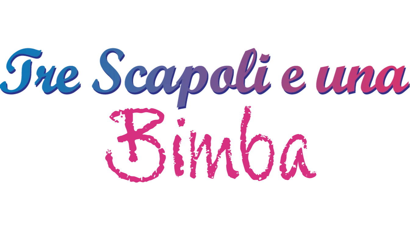 Tre Scapoli e una Bimba