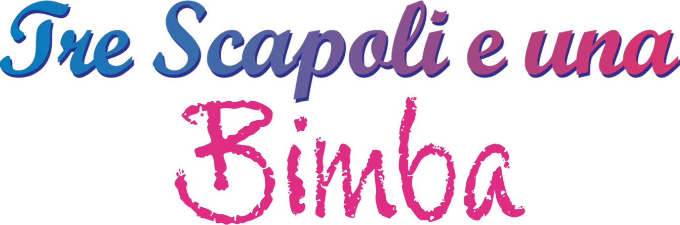 Tre Scapoli e una Bimba