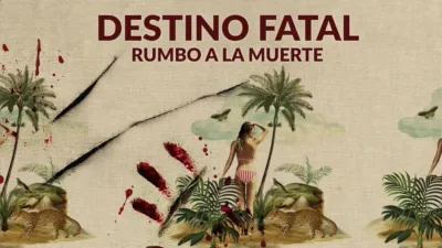 Destino fatal: rumbo a la muerte