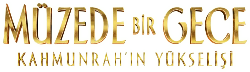 Müzede Bir Gece: Kahmunrah’ın Yükselişi