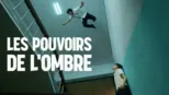 thumbnail - Les pouvoirs de l'ombre