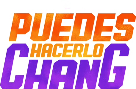 Puedes hacerlo Chang