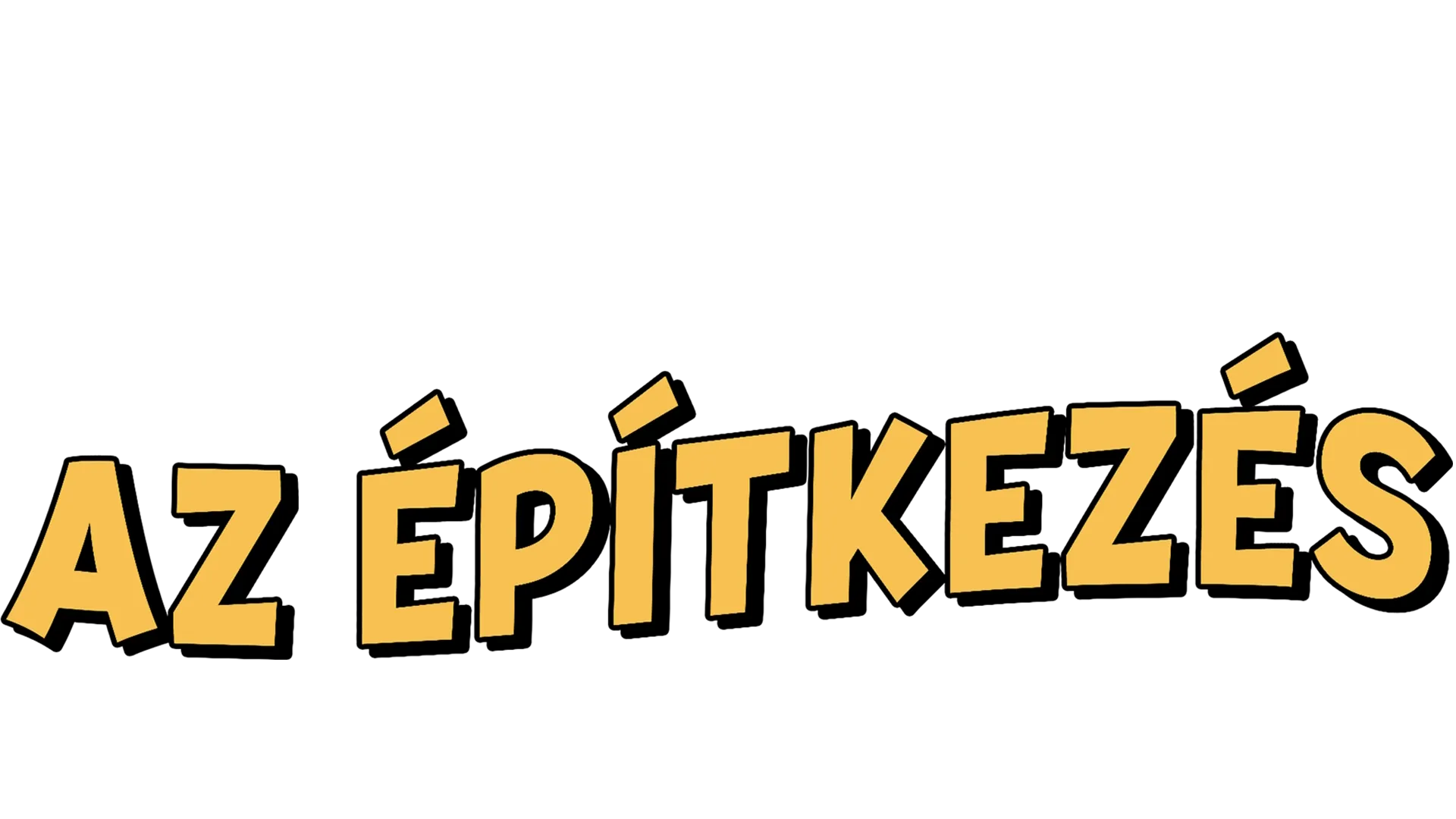 Az építkezés
