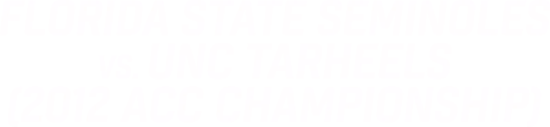 Florida State vs. UNC (2012 ACC Championship)