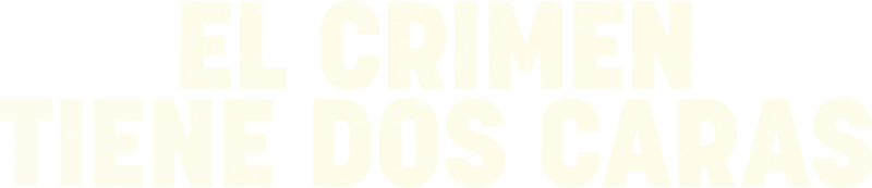 El crimen tiene dos caras