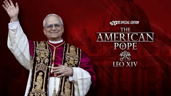 thumbnail - The American Pope: Leo XIV - A Special Edition of 20/20