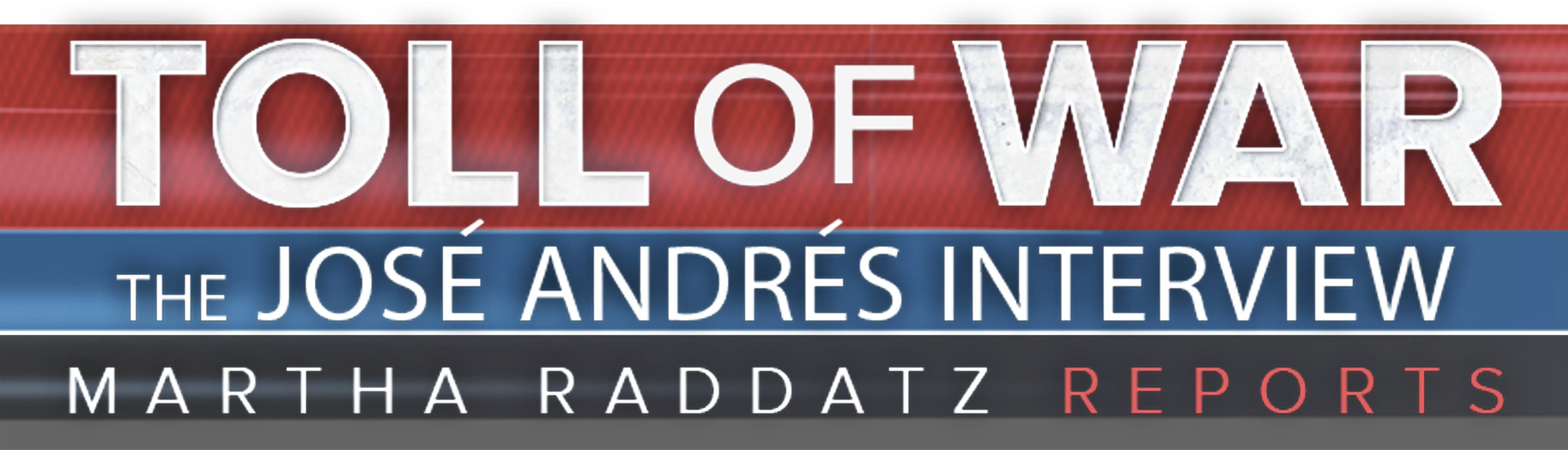 Toll of War: The José Andrés Interview | Martha Raddatz Reports
