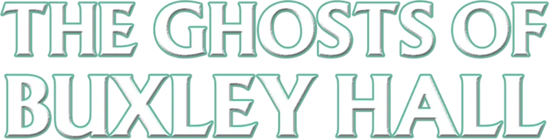 The Ghosts of Buxley Hall