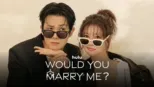thumbnail - Would You Marry Me?