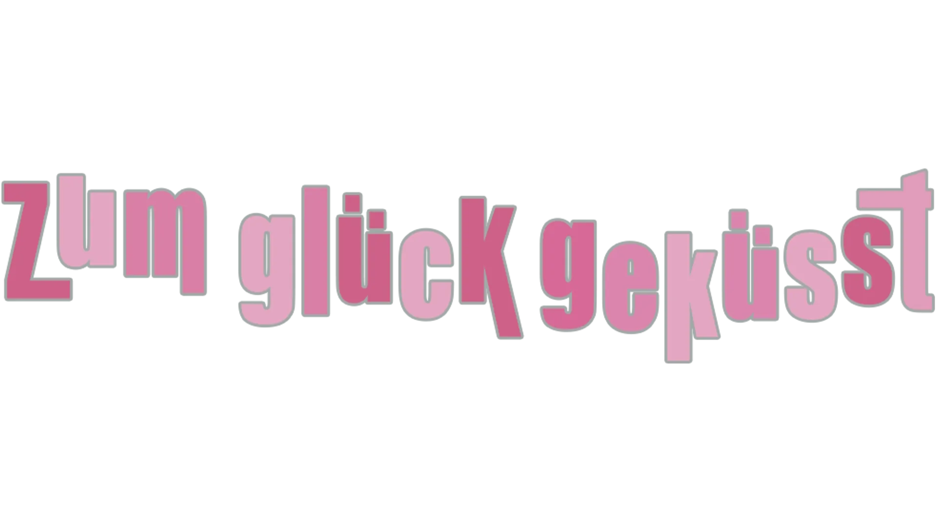 Zum Glück geküsst