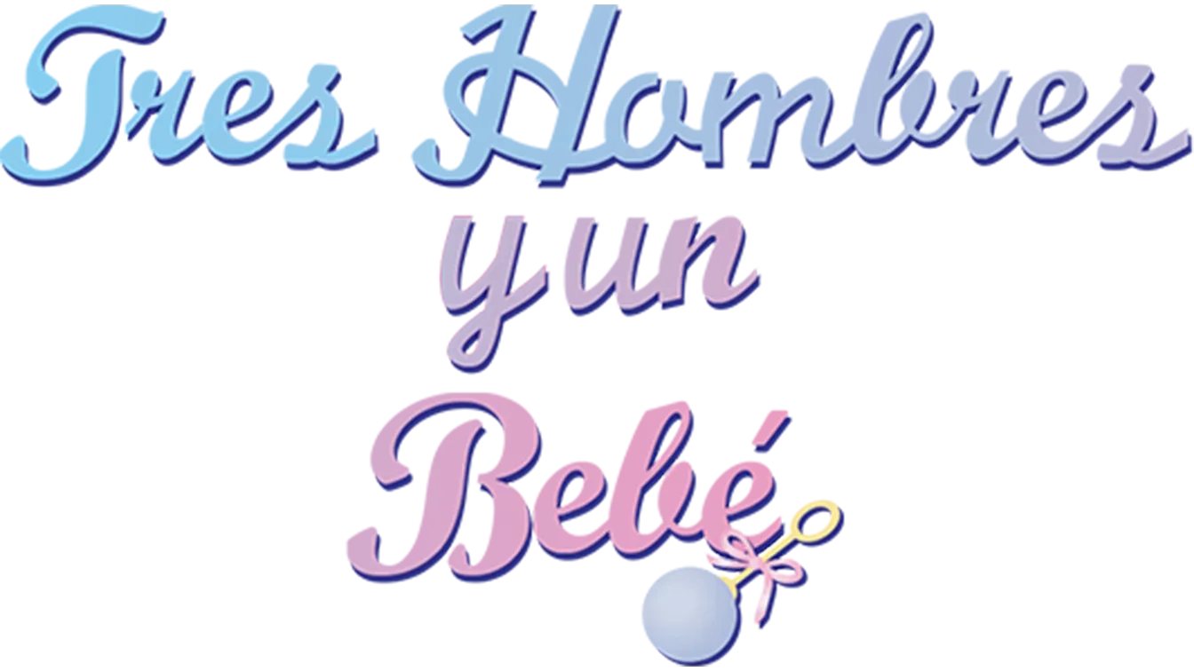 Tres hombres y un bebé