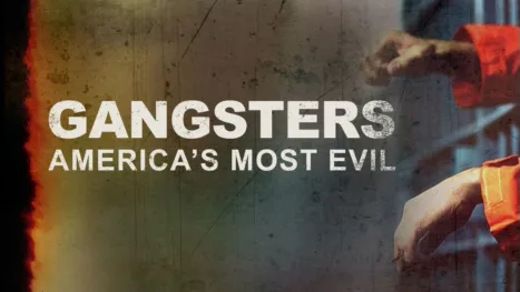 thumbnail - Gangsters: America's Most Evil