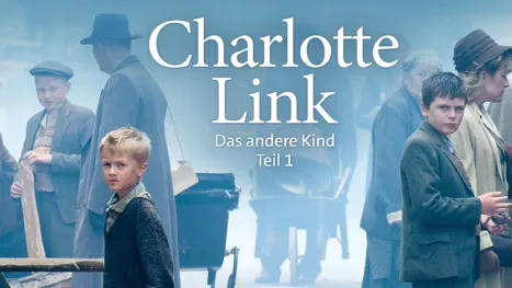 thumbnail - Charlotte Link - Das andere Kind: Teil 1
