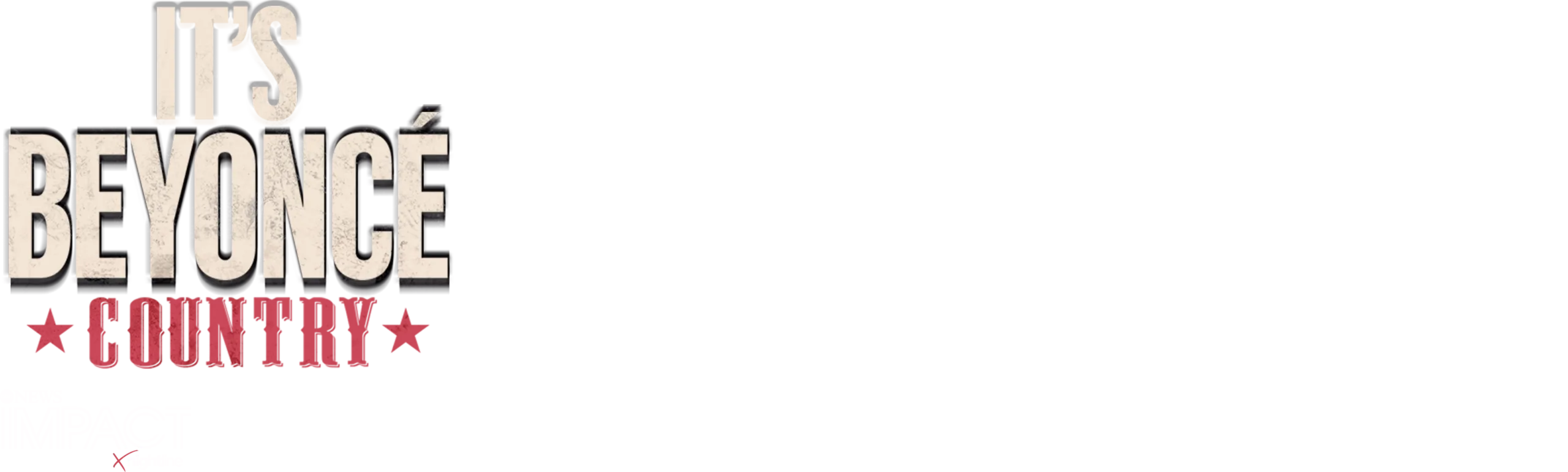 IMPACT x Nightline: It's Beyoncé Country