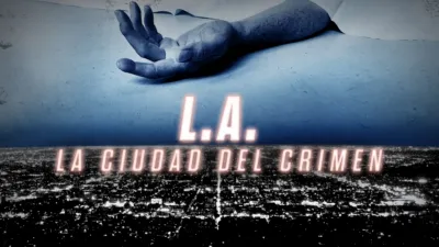 thumbnail - L.A: La ciudad del crimen