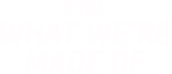 What We're Made Of