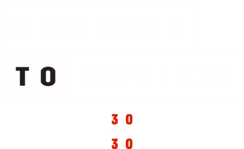 Subject to Review