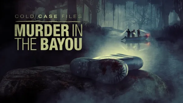 thumbnail - Cold Case Files: Murder in the Bayou