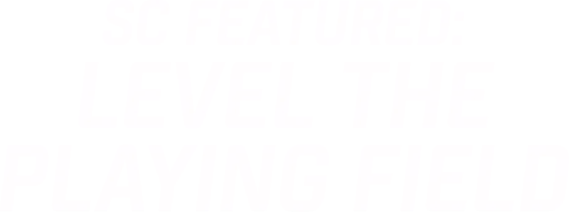 Level The Playing Field