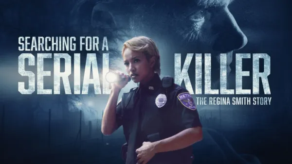 thumbnail - Searching for a Serial Killer: The Regina Smith Story