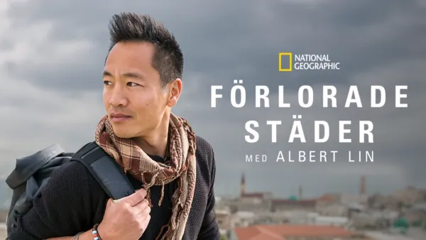 thumbnail - Förlorade städer med Albert Lin