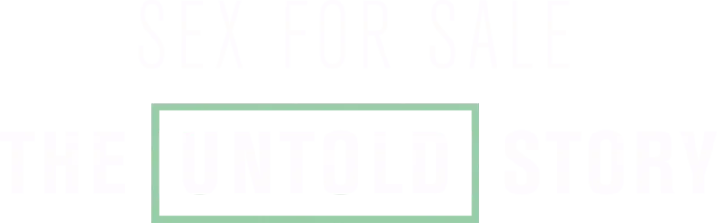 Sex for Sale: The Untold Story