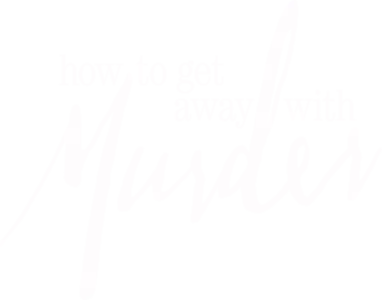 How To Get Away With Murder