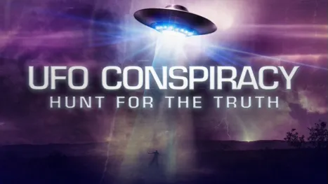 thumbnail - UFO Conspiracy: Hunt for the Truth