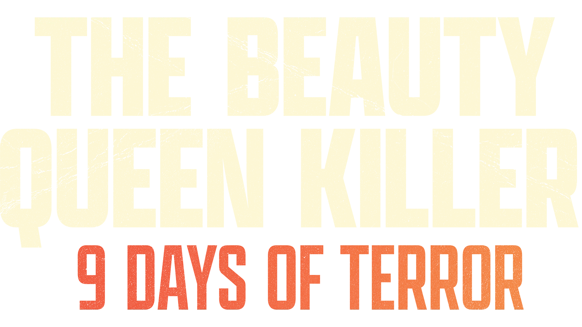 The Beauty Queen Killer: 9 Days of Terror