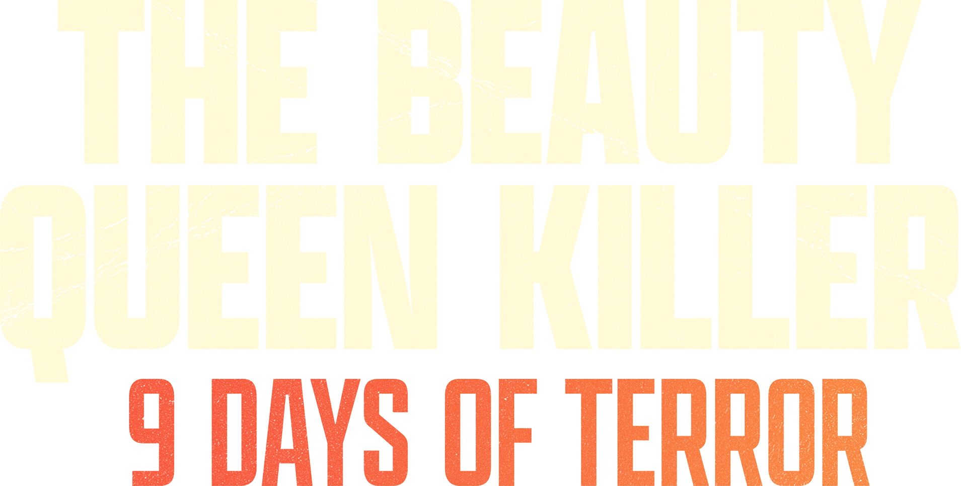 The Beauty Queen Killer: 9 Days of Terror