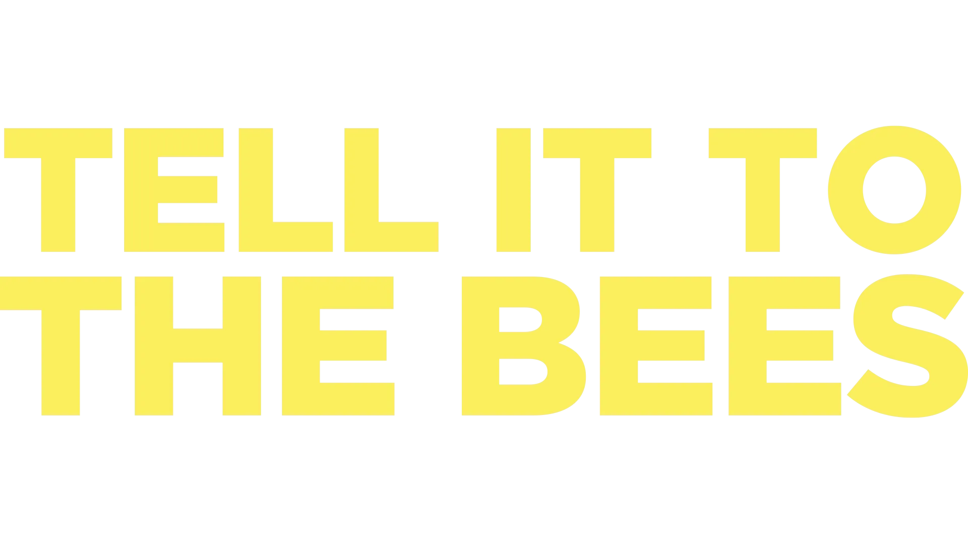 Tell It To The Bees