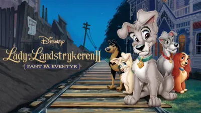 Lady og Landstrykeren II - Fant på eventyr
