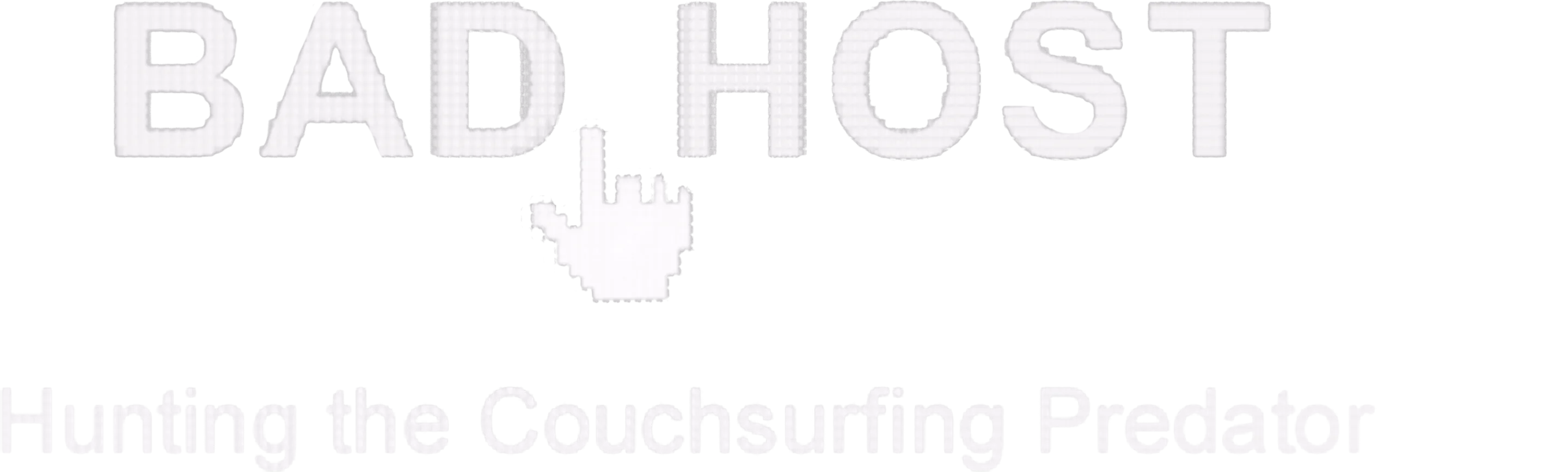 Bad Host: Hunting the Couchsurfing Predator