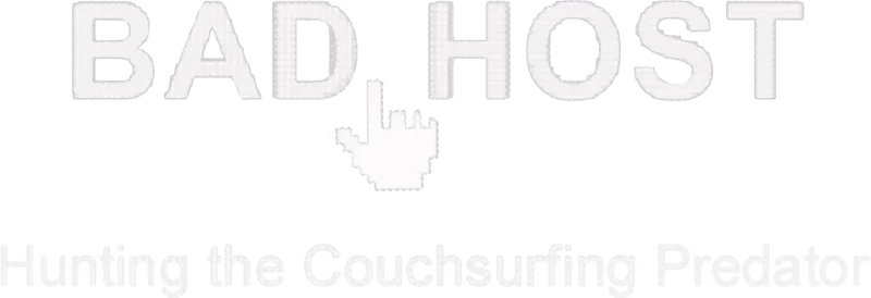 Bad Host: Hunting the Couchsurfing Predator