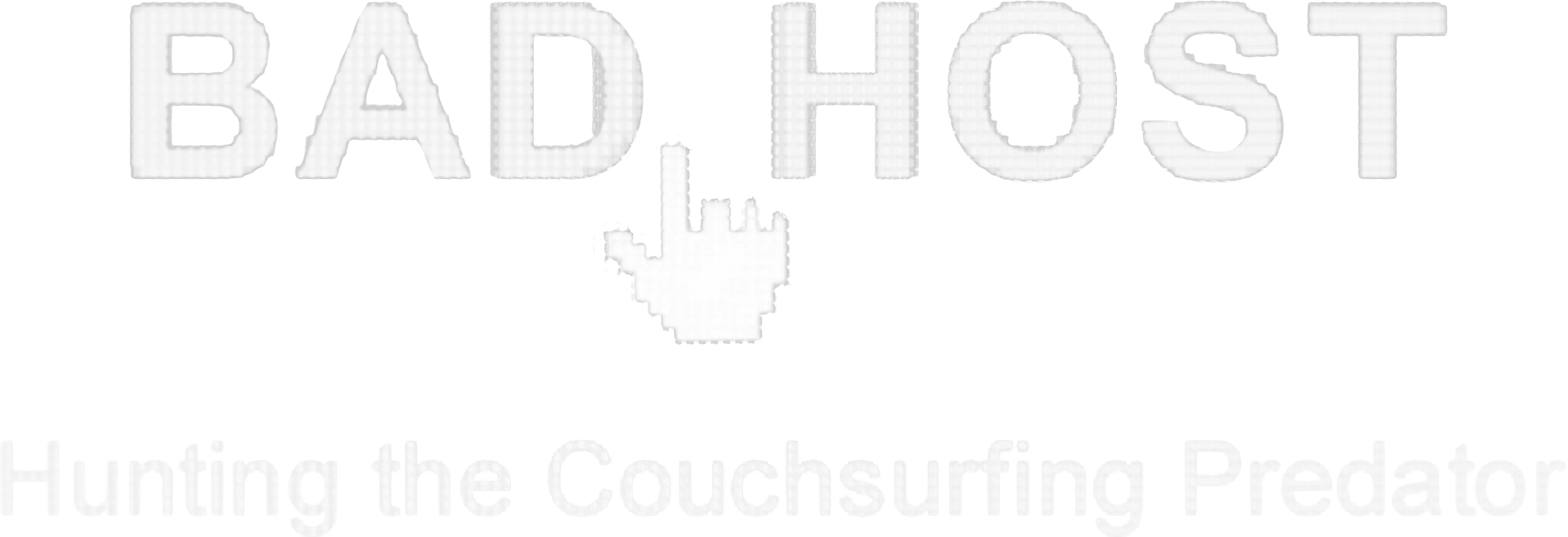 Bad Host: Hunting the Couchsurfing Predator