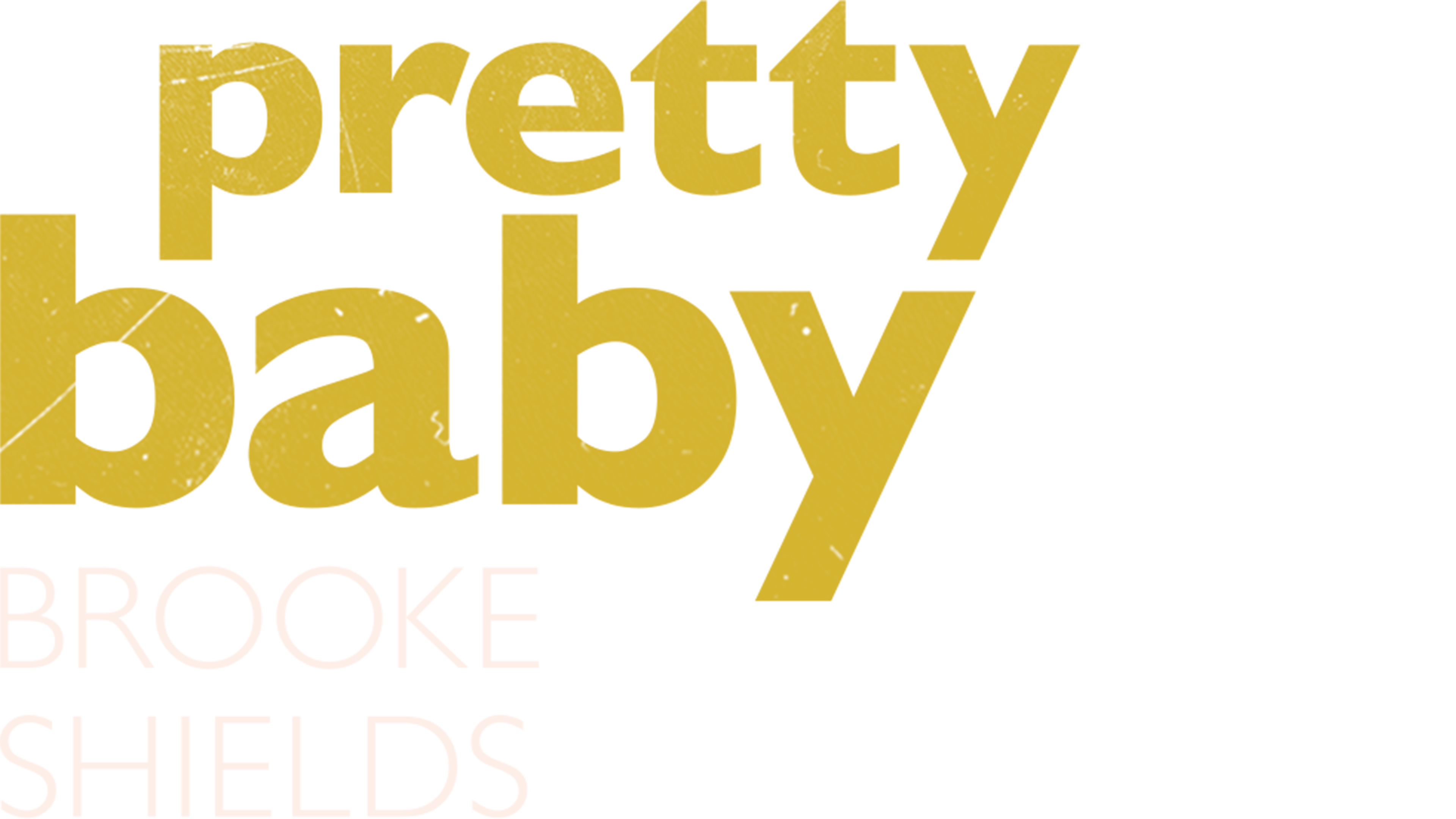 Pretty Baby: Brooke Shields