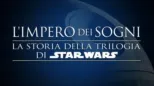 thumbnail - L'IMPERO DEI SOGNI: LA STORIA DELLA TRILOGIA DI STAR WARS