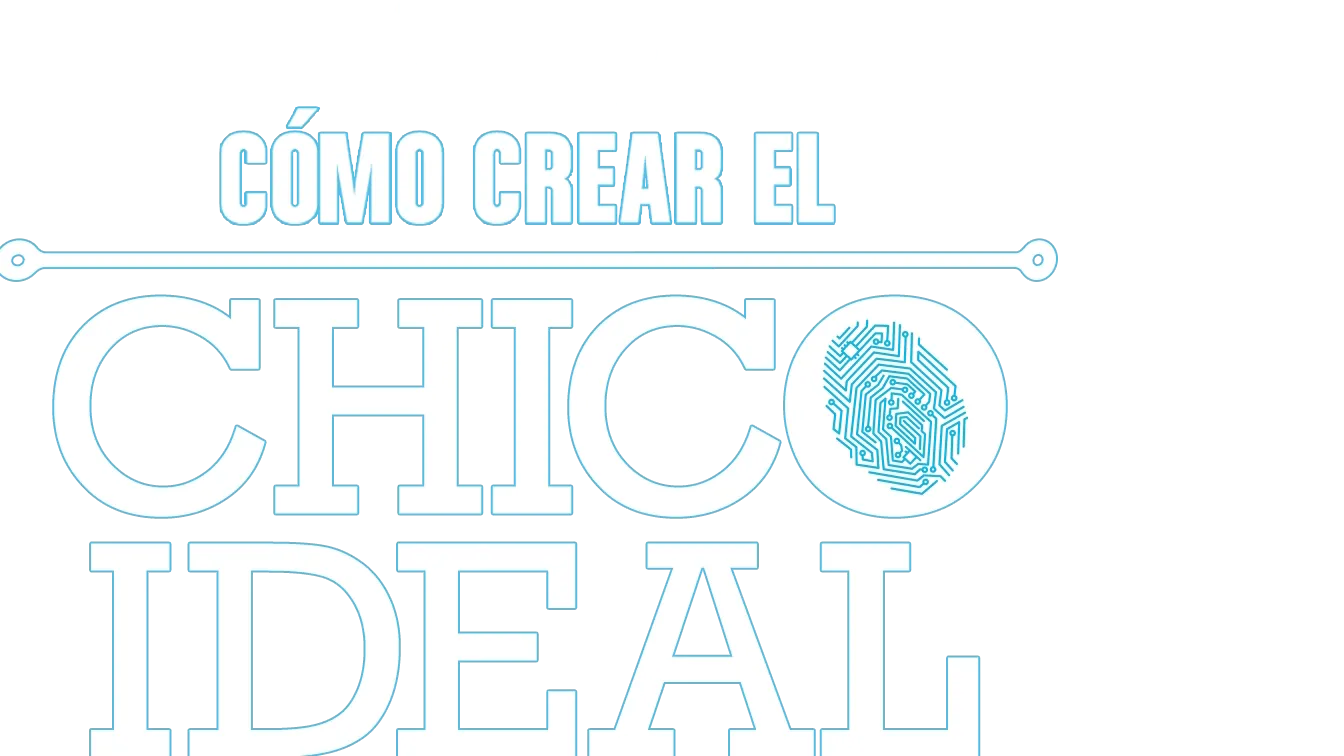 Cómo crear el chico ideal