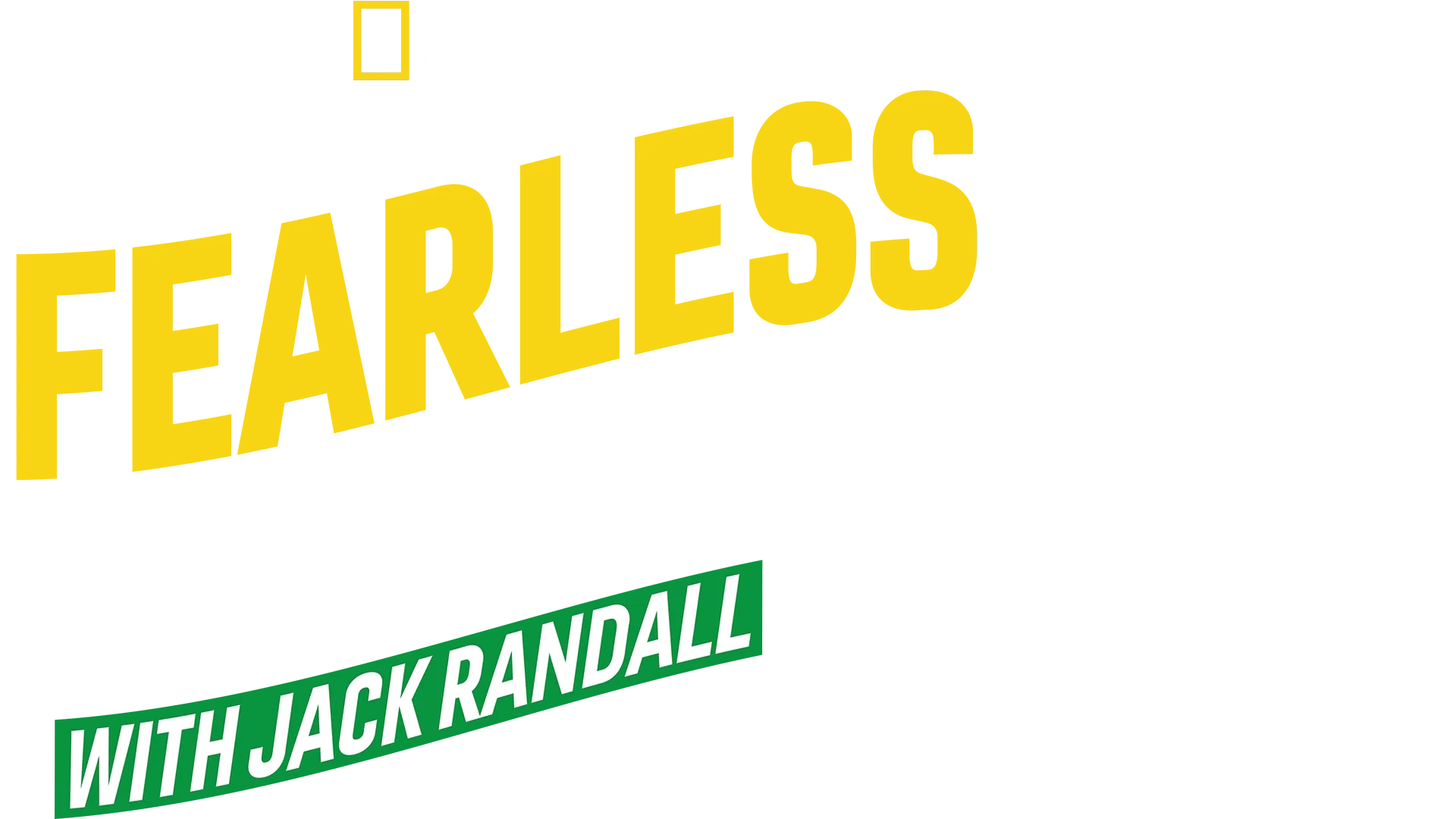 Fearless Adventures with Jack Randall