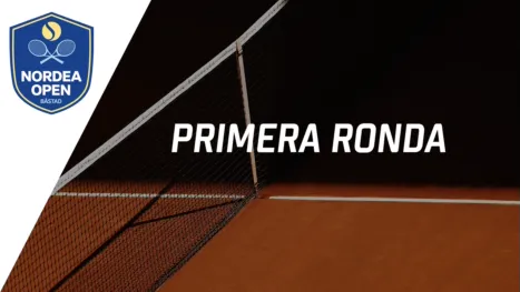 Nordea Open (Primera Ronda)