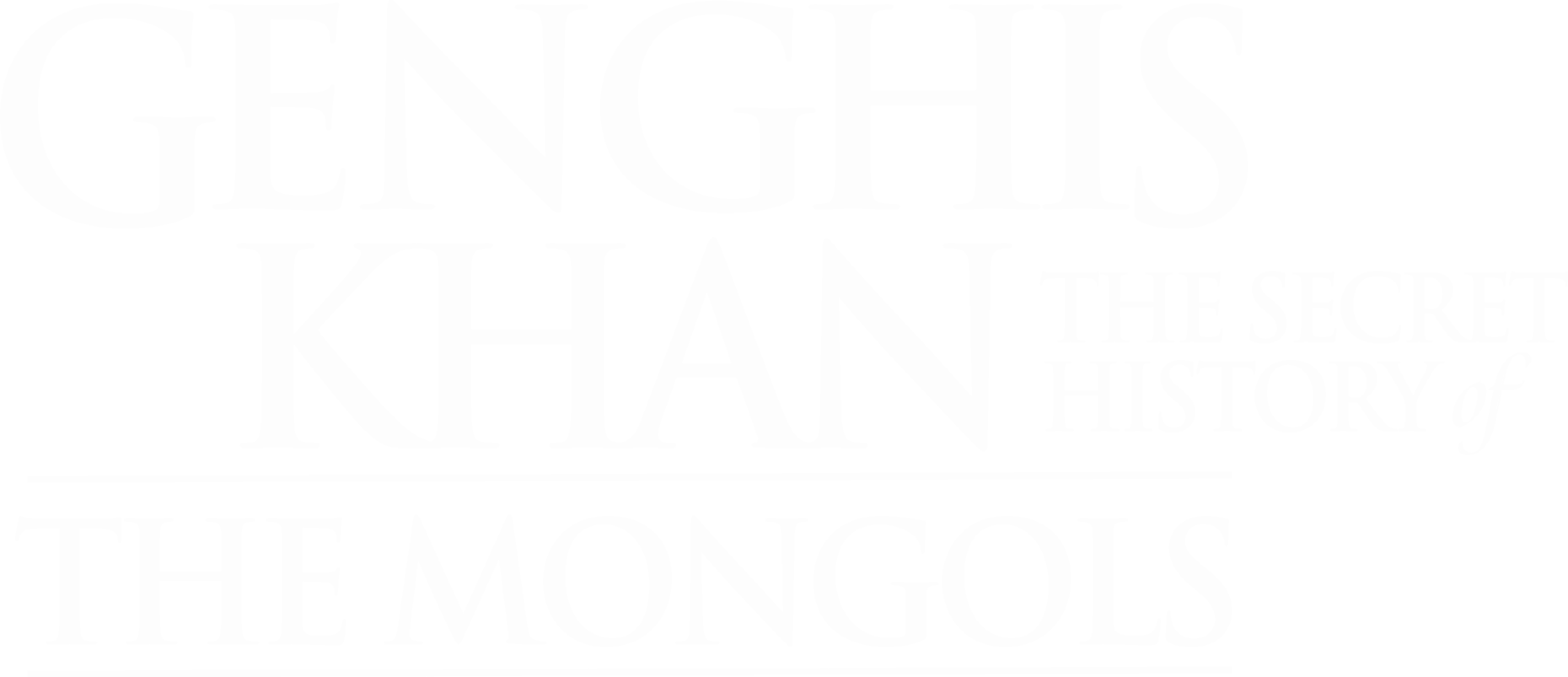 Genghis Khan: The Secret History of the Mongols