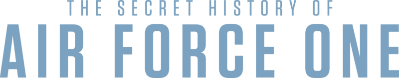 The Secret History of Air Force One
