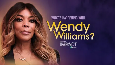 thumbnail - IMPACT x Nightline: What’s Happening with Wendy Williams?