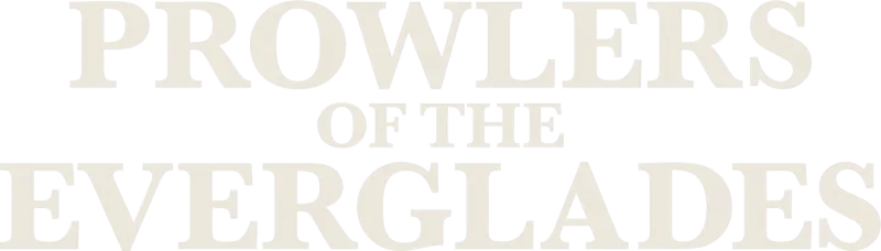 Prowlers of the Everglades